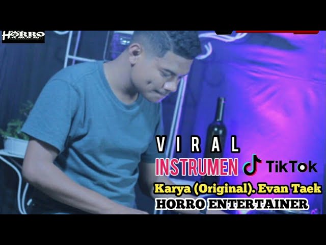 Instrument Tik-Tok Terbaru 2021 (Original Song) By. Evan Taek class=