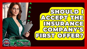 Should I Accept The Insurance Company