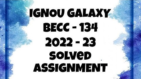 IGNOU becc - 134 | 2022-23 | Solved assignment | Pdf | IGNOU GALAXY PUBLICATIONS