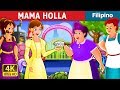 MAMA HOLLA | Kwentong Pambata | Filipino Fairy Tales