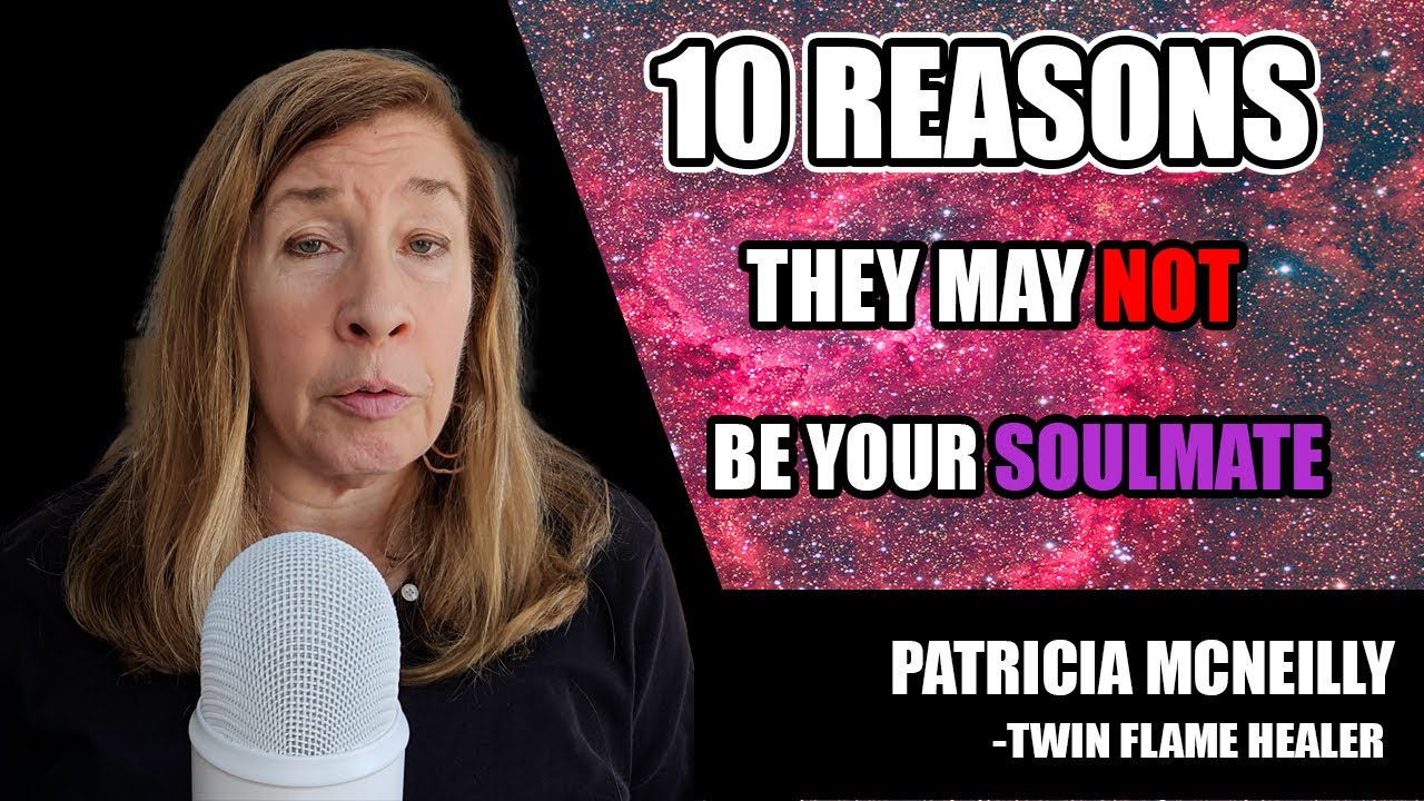 10 Reasons they are NOT your Soul Mate