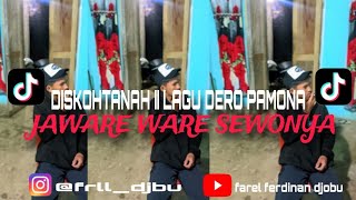LAGU DERO PAMONA JAWARE-WARE SEWONYA II DISKOH TANAH FULLBASS 2024