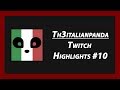 Th3italianpanda twitch highlights 10