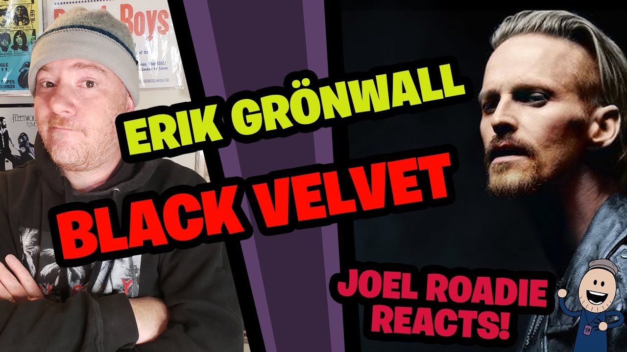 Erik Grönwall | Black Velvet (Alannah Myles)- Roadie Reacts