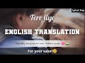 Gambar cover Tere Liye Song English Translation | Veer Zaara movie | Indian Hindi Song | Lata Mangeshkar