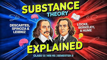 WB HS Class 12 Philosophy || Semester 3 || Substance Theory (Descartes to Hume) Explained Easily ||