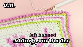 LEFT HANDED CROCHET: Flutter & Bloom Border Crochet Tutorial for Beginners (Crochet Along Part 4)