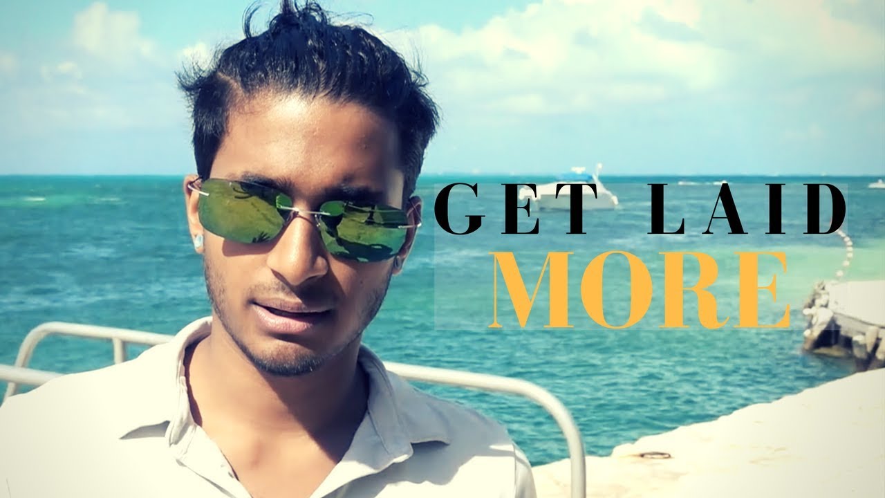 How To Get Laid YouTube