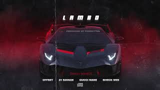 Forgotten - Lambo ft. Offset, 21 Savage, Gucci Mane, Sheck Wes