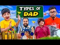 Types of Dad | Ridhu Pidhu