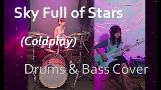 Sky Full of Stars (Coldplay) Drums and Bass Cover