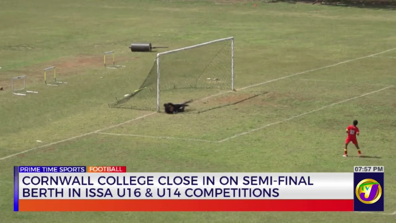 Cornwall College Close In On Semi-Final Berth ISSA U16 & U14 Competitions | TVJ Sports