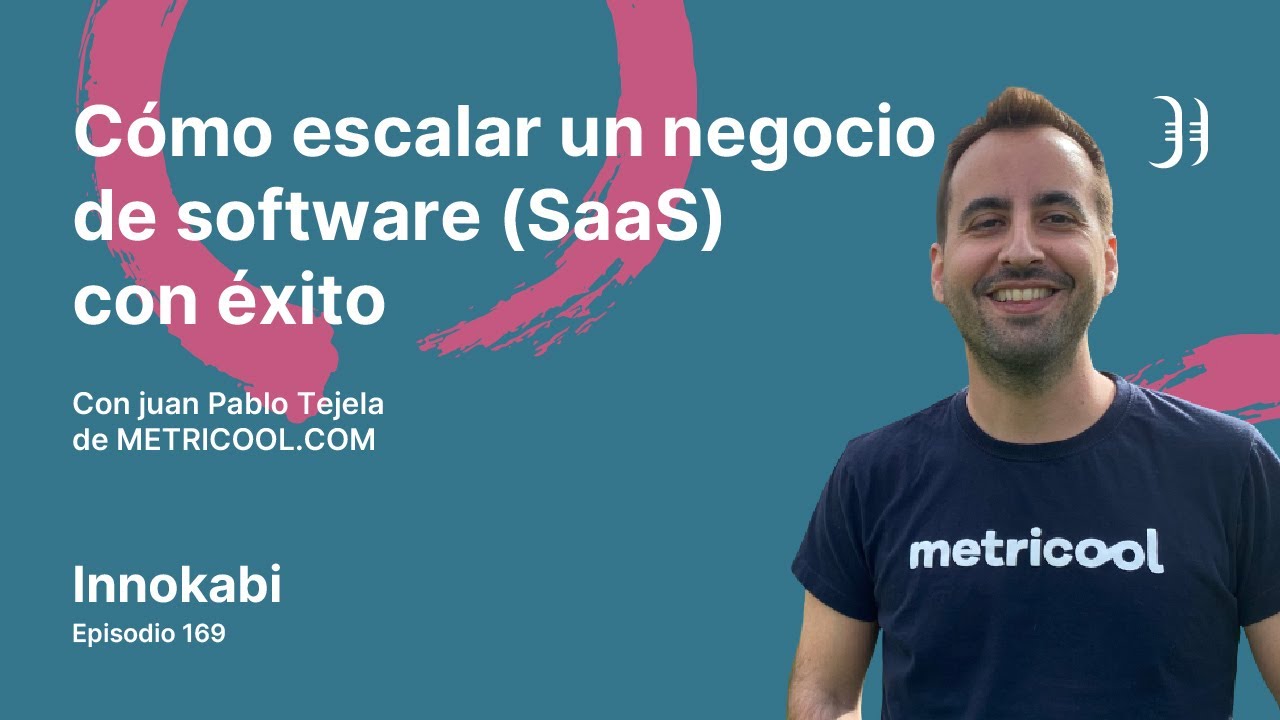 Ep 169 🎧 Cómo escalar un SAAS con éxito - Entrevista a Juan Pablo Tejela (Metricool)