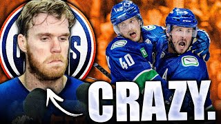 : IT'S JUST GETTING CRAZIER FOR THE VANCOUVER CANUCKS (And Edmonton Oilers)