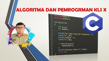 Algoritma dan Pemrograman Kls X