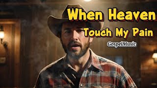 Download Lagu When Heaven Touch My pain MP3 Download Lagu When Heaven Touch My pain MP3