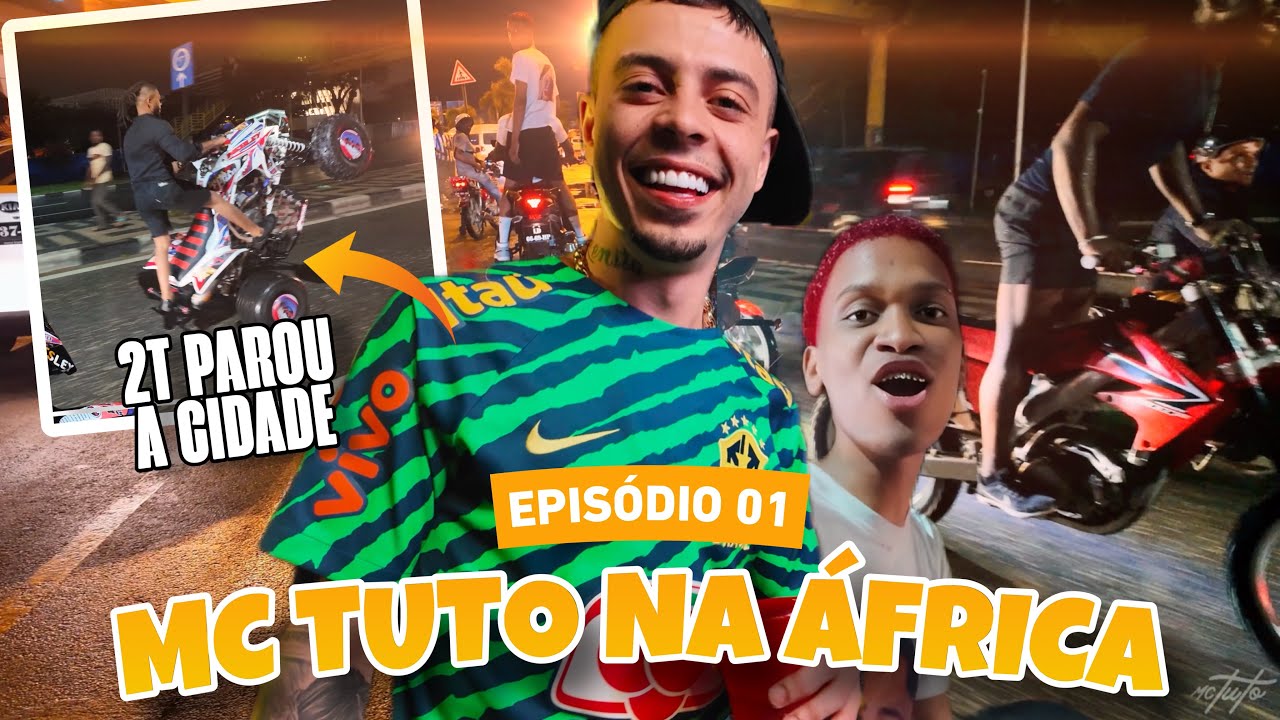 MC TUTO NA ÁFRICA EP 01 - 2T PAROU a CIDADE e ENCONTROU ORUAM ANGOLANO