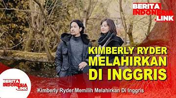 Kimberly Ryder Memilih Melahirkan Di Inggris