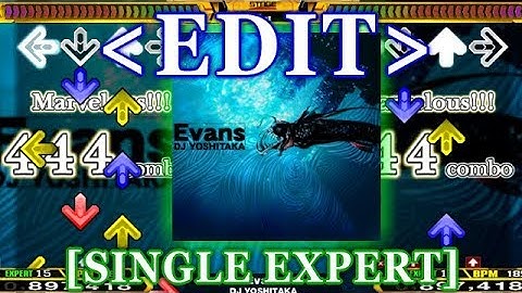 【StepMania EDIT】 Evans [SINGLE EXPERT] Lv.15