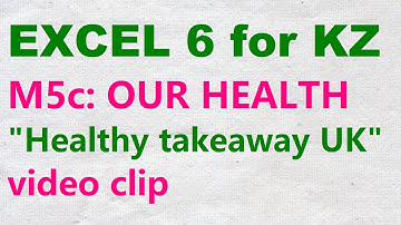 EXCEL 6 for Kaz M5c  "HEALTHY TAKEAWAY UK"  video clip