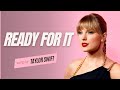 Taylor Swift - Ready For It Lyric Video