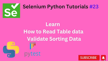 #Tutorials 23 || How to read table Data, validate sorting || Selenium python