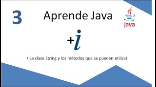 Aprende Java. Video #3. La clase String y algunos métodos útiles
