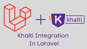 Nepali Tutorial | Integrate Khalti Payment Gateway on a Laravel Application