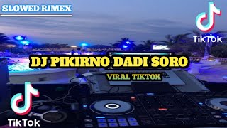 DJ PIKIRNO DADI SORO GALAU YOWES BEN FULL BASS🎶VIRAL TIK TOK@BLITAR MUSIC REMIX