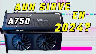 Vale la pena la Intel ARC a750 en este 2024???