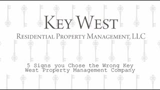 5 Signs You Chose the Wrong Key West Property Management Company