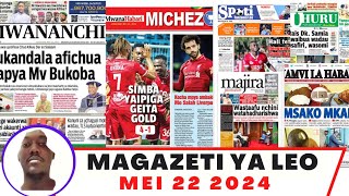 Magazeti ya leo Mei 22/2024 jumatano asubuhi/magazeti ya michezo leo asubuhi ijumatano/Yanga