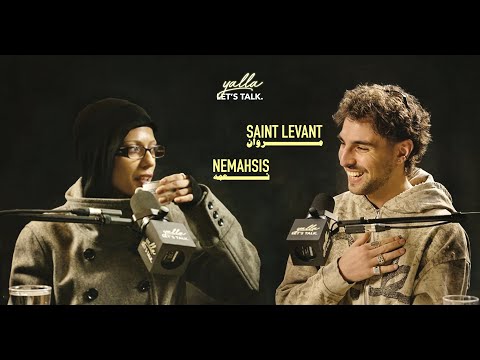 Saint Levant And Nemahsis L Yalla Let S Talk