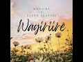 Wanjine | @zzerosufuri | Wagíríire [Audio] Mp3 Song