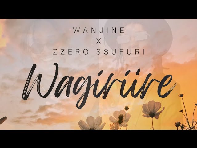 Wanjine | @zzerosufuri | Wagíríire [Audio] class=