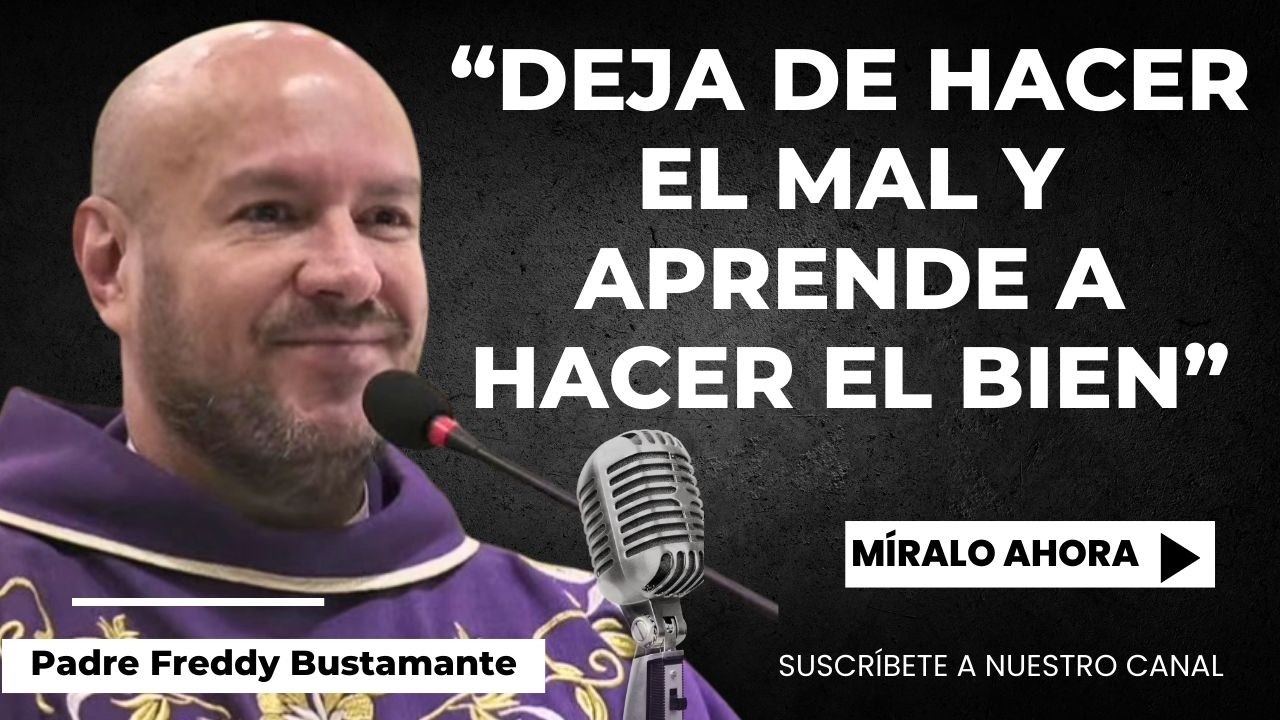 Homilía del día: Martes 3 de Marzo 2026 - Padre Freddy Bustamante