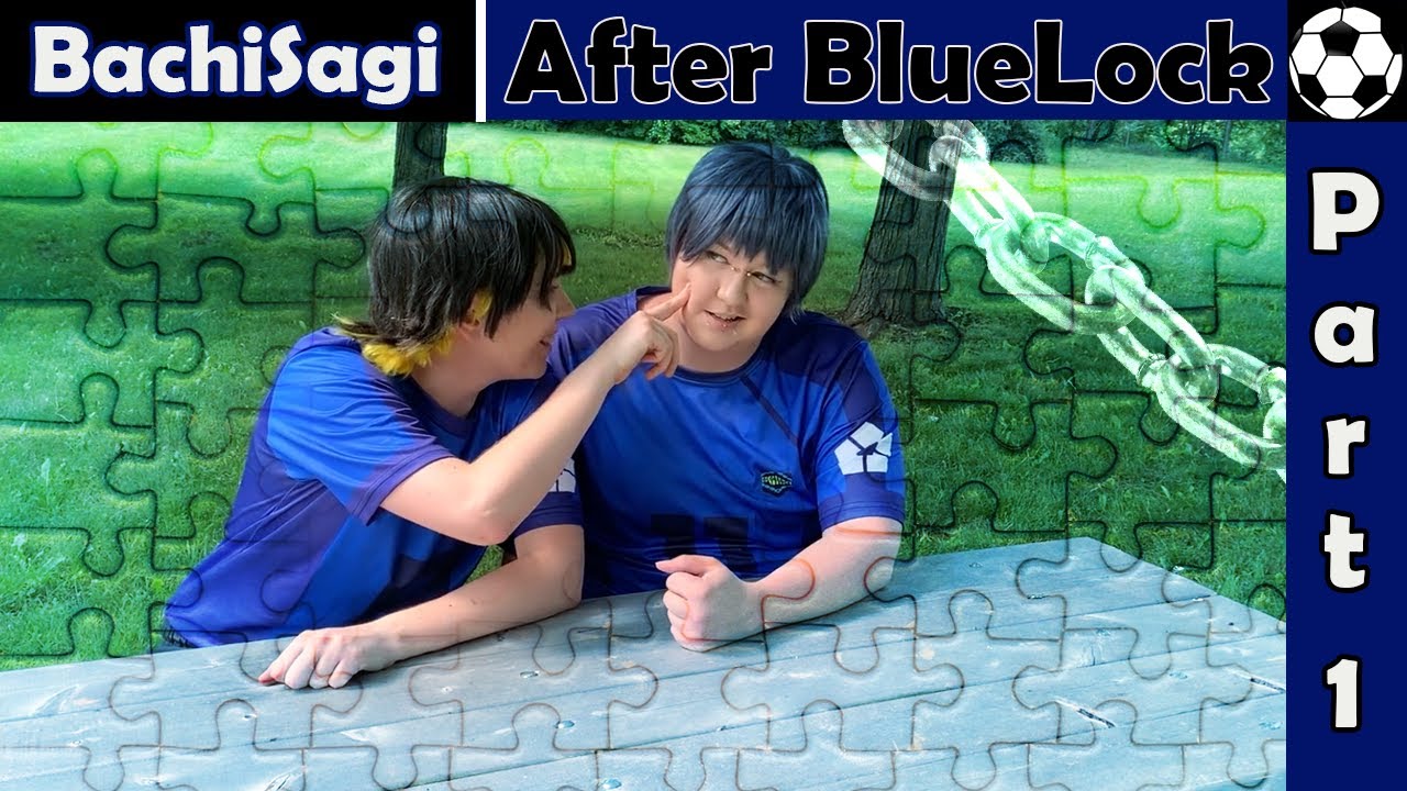 After Bluelock | part 1 | Bachisagi