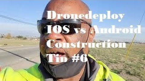 Dronedeploy & IOS  Construction tip #6