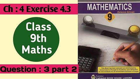 Class 9 maths  chapter 4 exercise 4.3 question 3 part 2 by ijaz foundation academy
