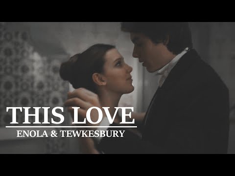 ENOLA & TEWKESBURY This Love [Enola Holmes 2]