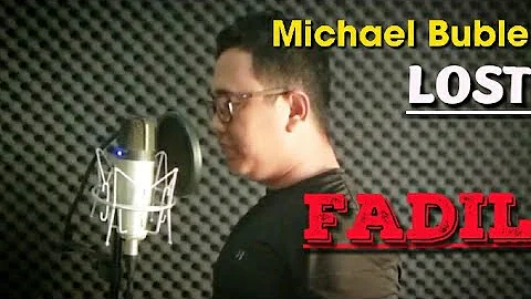 LOST - Michael Buble (Fadil Cover)