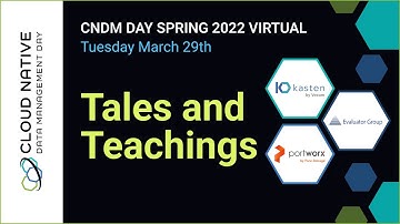 Cloud Native Data Management Day (CNDM Day) Spring 2022