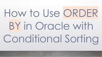 How to Use ORDER BY in Oracle with Conditional Sorting