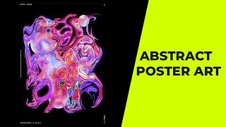 Abstract Poster Art Design via Liquid Effect: Photoshop Tutorial 2020