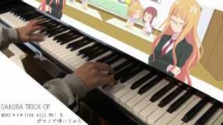 桜Trick OP 、Won(*3*)Chu KissMe!　をピアノで弾いてみた