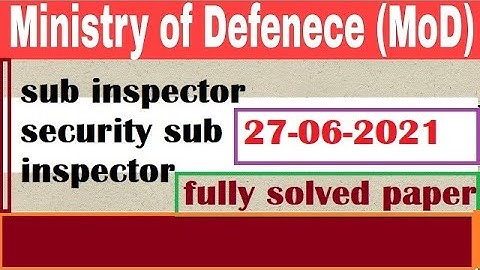 MOD sub inspector and security sub inspector full solved paper 27-06-2021 | Mod paper