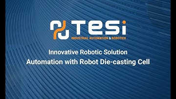 Automation with Robot Die casting Cell