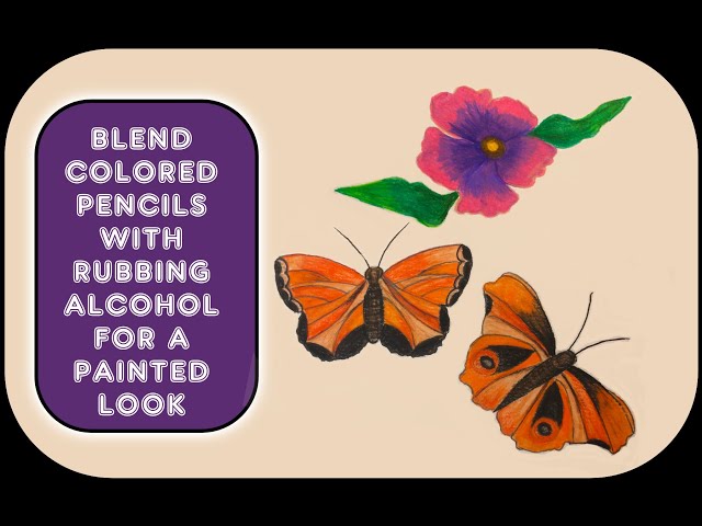 How to Blend Colored Pencil Drawings with Rubbing Alcohol