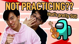 Not Practicing? That's Pretty Sus