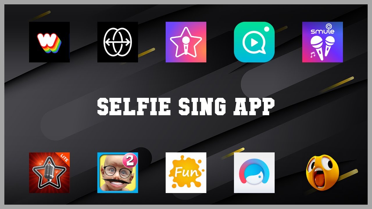 Super 10 Selfie Sing App Android Apps